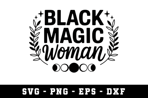 Unleash Your Creativity with the Black Magic Woman SVG Cut File